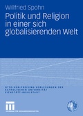 Cover: Politik und Religion in einer sich globalisierenden Welt - VS Verlag f&uuml;r Sozialwissenschaften
