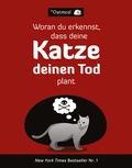 Cover: Woran du erkennst, dass deine Katze deinen Tod plant - Wiley-VCH
