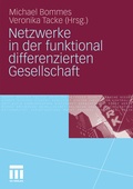 Cover: Netzwerke in der funktional differenzierten Gesellschaft - VS Verlag f&uuml;r Sozialwissenschaften