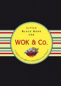 Abbildung von: Das Little Black Book für Wok & Co. - Wiley-VCH