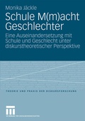 Cover: Schule M(m)acht Geschlechter - VS Verlag f&uuml;r Sozialwissenschaften