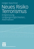 Cover: Neues Risiko Terrorismus - VS Verlag f&uuml;r Sozialwissenschaften