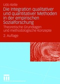 Cover: Die Integration qualitativer und quantitativer Methoden in der empirischen Sozialforschung - VS Verlag f&uuml;r Sozialwissenschaften