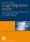 Cover: Junge Migranten online - VS Verlag f&uuml;r Sozialwissenschaften