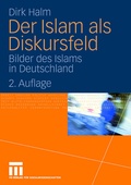 Cover: Der Islam als Diskursfeld - VS Verlag f&uuml;r Sozialwissenschaften