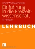 Cover: Einf&uuml;hrung in die Freizeitwissenschaft - VS Verlag f&uuml;r Sozialwissenschaften