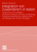Cover: Integration von Zuwanderern in Italien - VS Verlag f&uuml;r Sozialwissenschaften