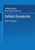 Cover: Defekte Demokratie - VS Verlag f&uuml;r Sozialwissenschaften