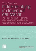 Cover: Politikberatung im Innenhof der Macht - VS Verlag f&uuml;r Sozialwissenschaften