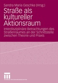 Cover: Stra&szlig;e als kultureller Aktionsraum - VS Verlag f&uuml;r Sozialwissenschaften