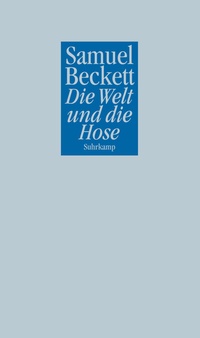Abbildung von: Die Welt und die Hose - Suhrkamp
