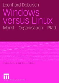 Enlarge image Cover: Windows versus Linux - VS Verlag für Sozialwissenschaften