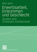 Cover: Erwerbsarbeit, Einkommen und Geschlecht - VS Verlag f&uuml;r Sozialwissenschaften