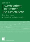 Cover: Erwerbsarbeit, Einkommen und Geschlecht - VS Verlag f&uuml;r Sozialwissenschaften