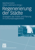 Cover: Regenerierung der St&auml;dte - VS Verlag f&uuml;r Sozialwissenschaften
