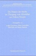 Cover: Die Pr&auml;senz der Antike im &Uuml;bergang vom Mittelalter zur Fr&uuml;hen Neuzeit - Vandenhoeck & Ruprecht