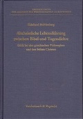 Cover: Altchristliche Lebensf&uuml;hrung zwischen Bibel und Tugendlehre - Vandenhoeck & Ruprecht