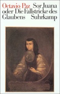 Cover: Sor Juana In&eacute;s de la Cruz oder Die Fallstricke des Glaubens - Suhrkamp