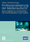 Cover: Professionalisierung der Medienaufsicht - VS Verlag f&uuml;r Sozialwissenschaften