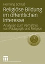 Bild: Religi&ouml;se Bildung im &ouml;ffentlichen Interesse - VS Verlag f&uuml;r Sozialwissenschaften