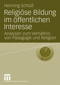 Bild vergrößern Bild: Religiöse Bildung im öffentlichen Interesse - VS Verlag für Sozialwissenschaften