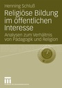 Bild: Religiöse Bildung im öffentlichen Interesse - VS Verlag für Sozialwissenschaften