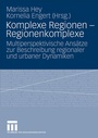 Cover: Komplexe Regionen - Regionenkomplexe - VS Verlag für Sozialwissenschaften