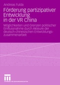 Cover: F&ouml;rderung partizipativer Entwicklung in der VR China - VS Verlag f&uuml;r Sozialwissenschaften