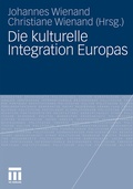 Cover: Die kulturelle Integration Europas - VS Verlag f&uuml;r Sozialwissenschaften