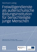 Cover: Freiwilligendienste als au&szlig;erschulische Bildungsinstitution f&uuml;r benachteiligte junge Menschen - VS Verlag f&uuml;r Sozialwissenschaften