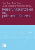 Cover: Regierungskanzleien im politischen Prozess - VS Verlag f&uuml;r Sozialwissenschaften