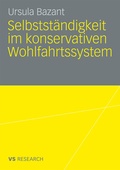 Cover: Selbstst&auml;ndigkeit im konservativen Wohlfahrtssystem - VS Verlag f&uuml;r Sozialwissenschaften