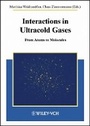 Cover: Interactions in Ultracold Gases - From Atoms to Molecules - Wiley-VCH