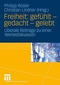 Cover: Freiheit: gef&uuml;hlt - gedacht - gelebt - VS Verlag f&uuml;r Sozialwissenschaften