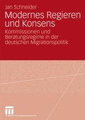 Cover: Modernes Regieren und Konsens - VS Verlag f&uuml;r Sozialwissenschaften