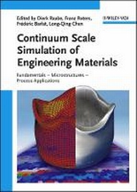 Enlarge image Cover: Continuum Scale Simulation of Engineering Materials - Fundamentals - Microstructures - Process Applications - Wiley-VCH
