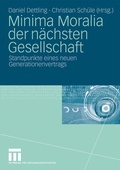 Cover: Minima Moralia der n&auml;chsten Gesellschaft - VS Verlag f&uuml;r Sozialwissenschaften