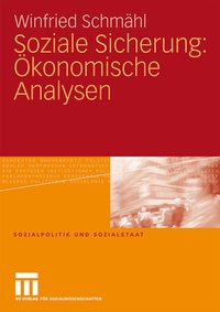 Abbildung von: Soziale Sicherung: Ökonomische Analysen - VS Verlag für Sozialwissenschaften