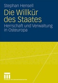 Cover: Die Willk&uuml;r des Staates - VS Verlag f&uuml;r Sozialwissenschaften