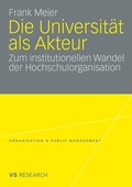 Cover: Die Universit&auml;t als Akteur - VS Verlag f&uuml;r Sozialwissenschaften