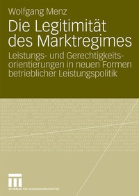 Abbildung von: Die Legitimität des Marktregimes - VS Verlag für Sozialwissenschaften