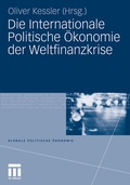 Cover: Die Internationale Politische &Ouml;konomie der Weltfinanzkrise - VS Verlag f&uuml;r Sozialwissenschaften