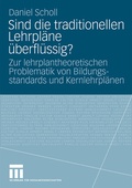Cover: Sind die traditionellen Lehrpl&auml;ne &uuml;berfl&uuml;ssig? - VS Verlag f&uuml;r Sozialwissenschaften