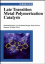 Cover: Late Transition Metal Polymerization Catalysis - Wiley-VCH