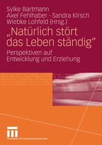 Abbildung von: "Natürlich stört das Leben ständig" - VS Verlag für Sozialwissenschaften