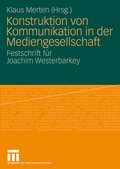 Cover: Konstruktion von Kommunikation in der Mediengesellschaft - VS Verlag f&uuml;r Sozialwissenschaften