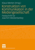 Cover: Konstruktion von Kommunikation in der Mediengesellschaft - VS Verlag f&uuml;r Sozialwissenschaften