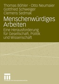 Cover: Menschenw&uuml;rdiges Arbeiten - VS Verlag f&uuml;r Sozialwissenschaften