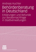 Cover: Beh&ouml;rdenberatung in Deutschland - VS Verlag f&uuml;r Sozialwissenschaften
