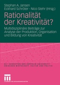 Cover: Rationalit&auml;t der Kreativit&auml;t? - VS Verlag f&uuml;r Sozialwissenschaften